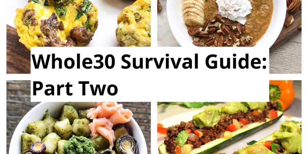 Whole30 Survival Guide: Part Two